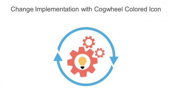 Change Implementation With Cogwheel Colored Icon In Powerpoint Pptx Png And Editable Eps Format