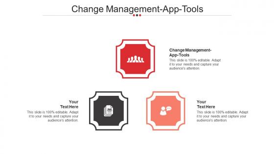 Change Management App Tools Ppt Powerpoint Presentation Ideas Images Cpb