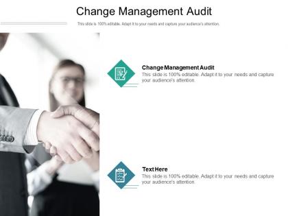 Change management audit ppt powerpoint presentation summary slides cpb