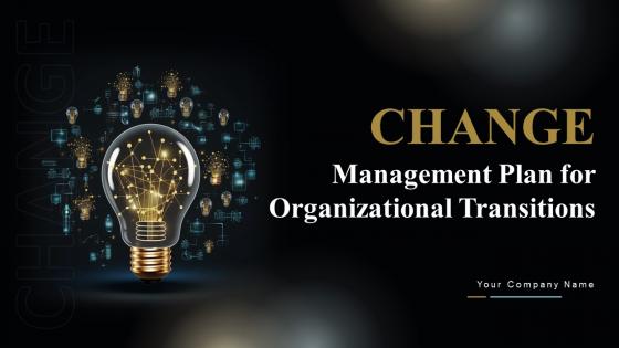 Change Management Plan For Organizational Transitions CM CD