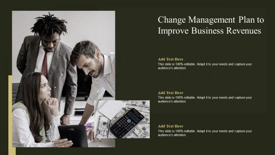 Change Management Plan To Improve Business Revenues Ppt Diagram Graph Charts