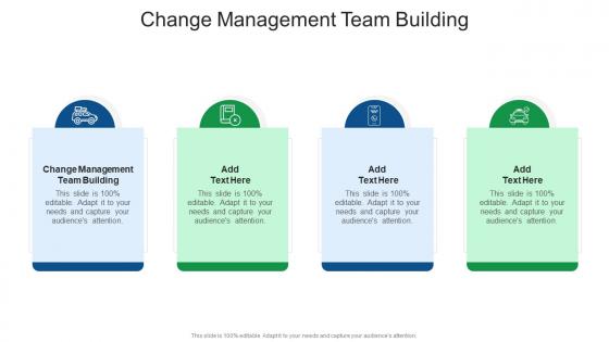 Change Management Team Building In Powerpoint And Google Slides Cpb