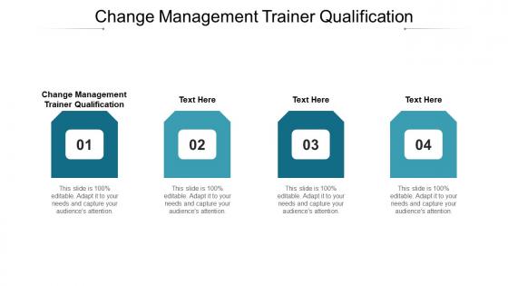Change management trainer qualification ppt powerpoint presentation infographic template grid cpb
