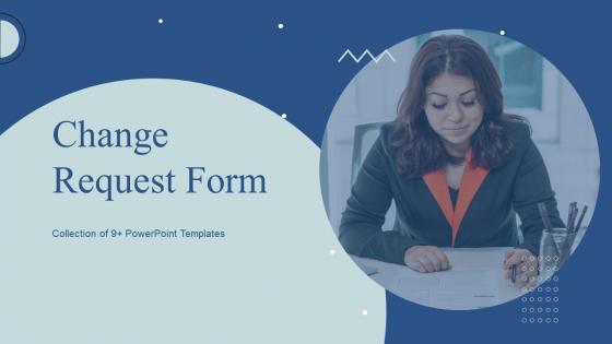 Change Request Form Powerpoint Ppt Template Bundles