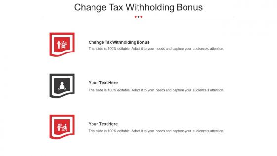 Change Tax Withholding Bonus Ppt Powerpoint Presentation Portfolio Icon Cpb