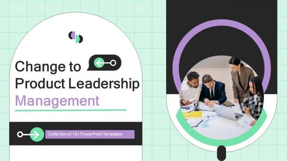 Change To Product Leadership Management Powerpoint Ppt Template Bundles