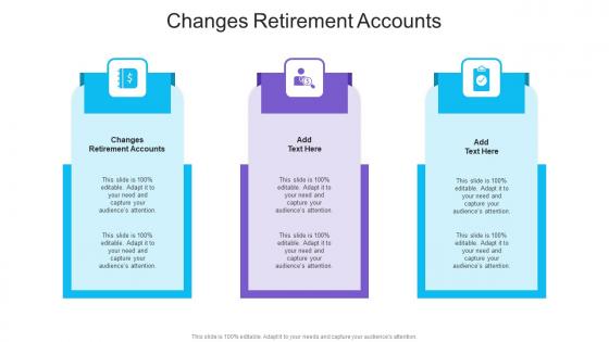 Changes Retirement Accounts In Powerpoint And Google Slides Cpb