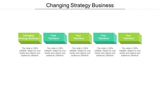 Changing strategy business ppt powerpoint presentation file visuals cpb