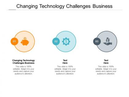 Changing technology challenges business ppt powerpoint presentation pictures cpb