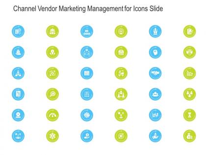 Channel vendor marketing management for icons slide ppt structure