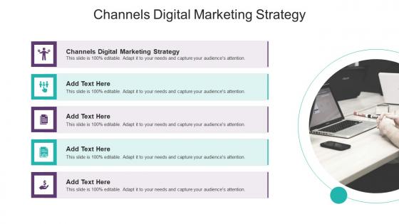 Channels Digital Marketing Strategy In Powerpoint And Google Slides Cpb