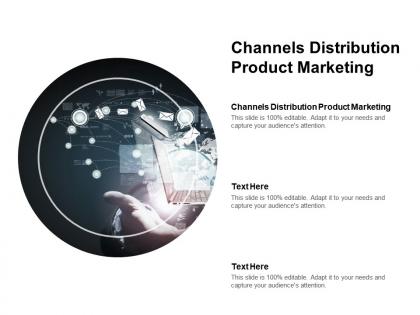 Channels distribution product marketing ppt powerpoint presentation ideas background cpb