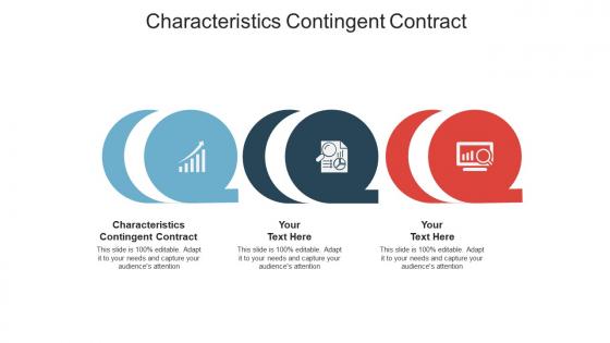 Characteristics contingent contract ppt powerpoint presentation layouts cpb