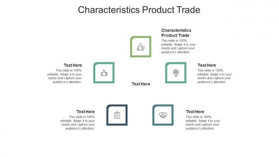 Characteristics product trade ppt powerpoint presentation infographic template clipart images cpb