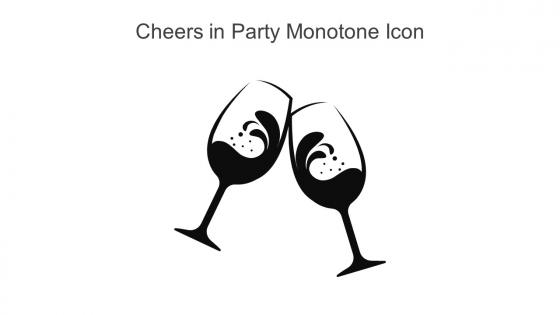 Cheers In Party Monotone Icon In Powerpoint Pptx Png And Editable Eps Format