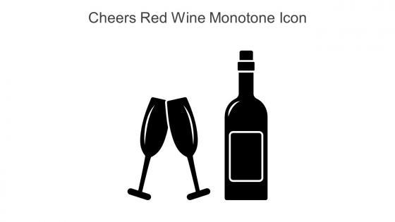 Cheers Red Wine Monotone Icon In Powerpoint Pptx Png And Editable Eps Format