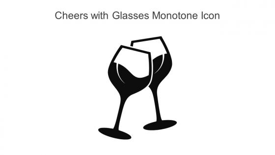 Cheers With Glasses Monotone Icon In Powerpoint Pptx Png And Editable Eps Format