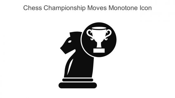 Chess Championship Moves Monotone Icon In Powerpoint Pptx Png And Editable Eps Format