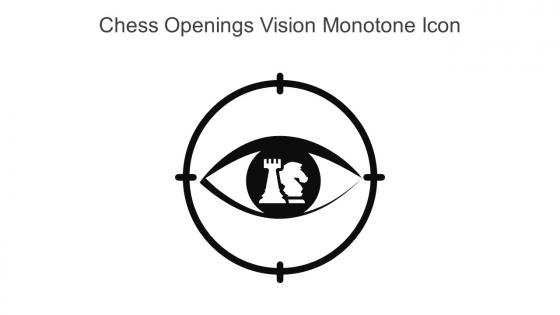Chess Openings Vision Monotone Icon In Powerpoint Pptx Png And Editable Eps Format