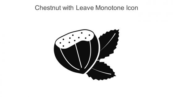 Chestnut With Leave Monotone Icon In Powerpoint Pptx Png And Editable Eps Format