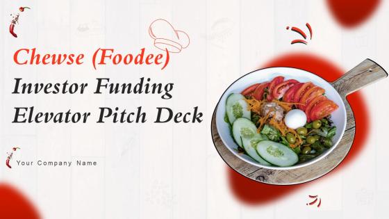 Chewse Foodee Investor Funding Elevator Pitch Deck Ppt Template