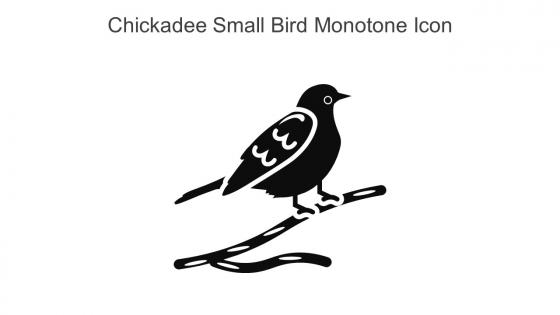 Chickadee Small Bird Monotone Icon In Powerpoint Pptx Png And Editable Eps Format