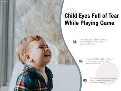 Child eyes full of tear while playing game