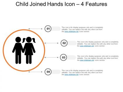 Child joined hands icon 4 features ppt diagrams