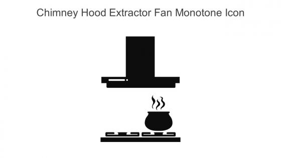Chimney Hood Extractor Fan Monotone Icon In Powerpoint Pptx Png And Editable Eps Format