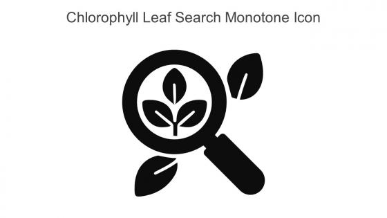 Chlorophyll Leaf Search Monotone Icon In Powerpoint Pptx Png And Editable Eps Format
