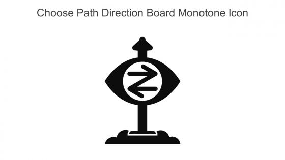 Choose Path Direction Board Monotone Icon In Powerpoint Pptx Png And Editable Eps Format