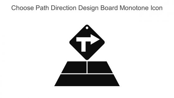 Choose Path Direction Design Board Monotone Icon In Powerpoint Pptx Png And Editable Eps Format