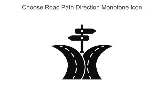 Choose Road Path Direction Monotone Icon In Powerpoint Pptx Png And Editable Eps Format