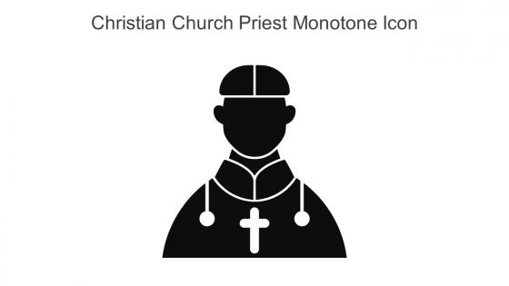 Christian Church Priest Monotone Icon In Powerpoint Pptx Png And Editable Eps Format