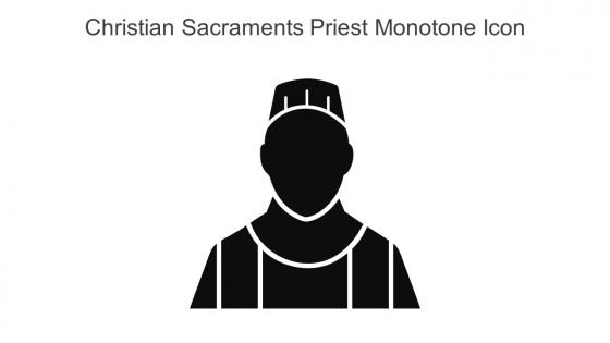 Christian Sacraments Priest Monotone Icon In Powerpoint Pptx Png And Editable Eps Format