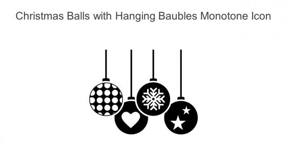 Christmas Balls With Hanging Baubles Monotone Icon In Powerpoint Pptx Png And Editable Eps Format