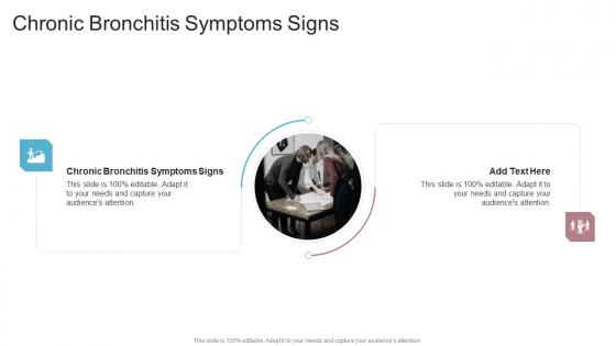 Chronic Bronchitis Symptoms Signs In Powerpoint And Google Slides Cpb