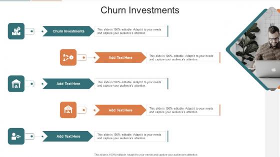 Churn Investments In Powerpoint And Google Slides Cpb