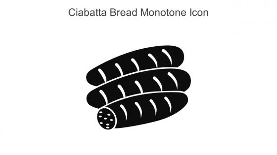 Ciabatta Bread Monotone Icon In Powerpoint Pptx Png And Editable Eps Format
