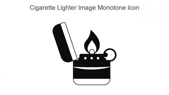 Cigarette Lighter Image Monotone Icon In Powerpoint Pptx Png And Editable Eps Format