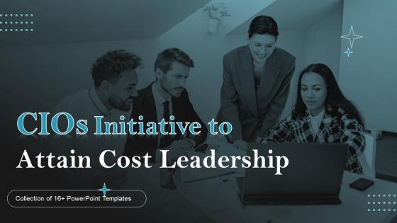 CIOs Initiative To Attain Cost Leadership Powerpoint Ppt Template Bundles DK MD