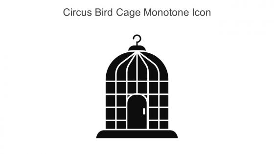 Circus Bird Cage Monotone Icon In Powerpoint Pptx Png And Editable Eps Format