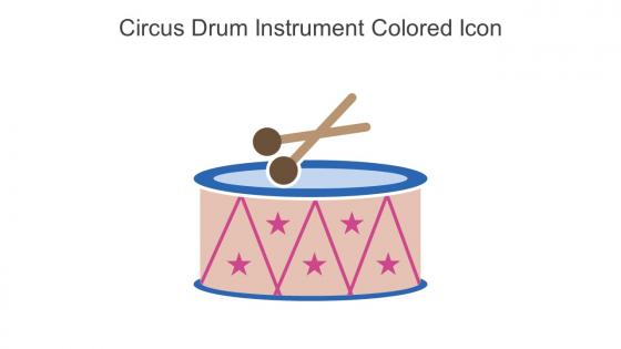 Circus Drum Instrument Colored Icon In Powerpoint Pptx Png And Editable Eps Format