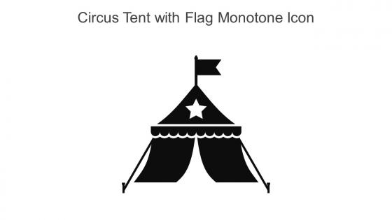 Circus Tent With Flag Monotone Icon In Powerpoint Pptx Png And Editable Eps Format