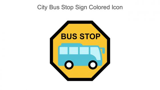 City Bus Stop Sign Colored Icon In Powerpoint Pptx Png And Editable Eps Format