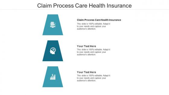 Claim process care health insurance ppt powerpoint presentation show demonstration cpb