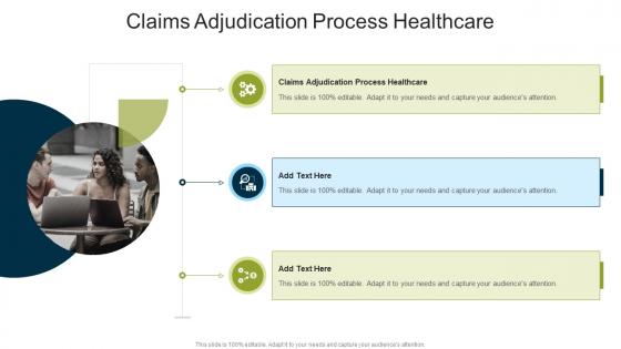 Claims Adjudication Process Healthcare In Powerpoint And Google Slides Cpb