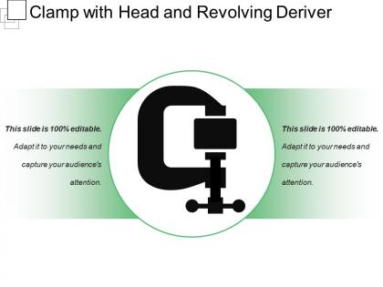 Clamp with head and revolving deriver