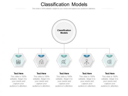 Classification models ppt powerpoint presentation slides elements cpb