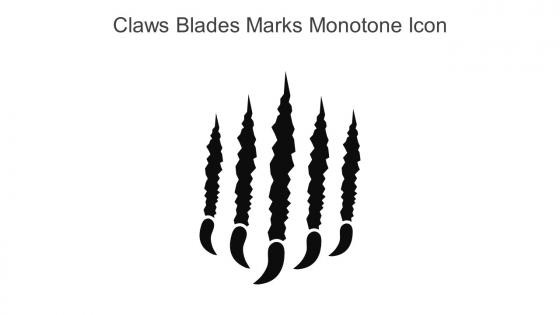 Claws Blades Marks Monotone Icon In Powerpoint Pptx Png And Editable Eps Format
